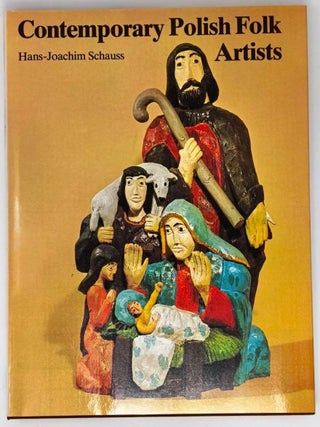 Contemporary Polish Folk Artists. H.-J Schauss.
