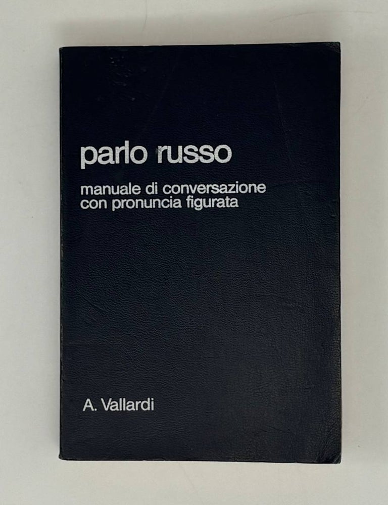 Item #31916 Parlo russo: vocaboli e fraseologia con pronuncia figurata. Romano Fadanelli.