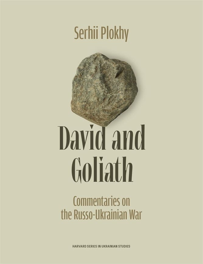 Item #33085 David and Goliath: Commentaries on the Russo-Ukrainian War. Serhii Plokhy.