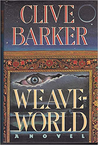 Item #3323 Weaveworld. Clive Barker.