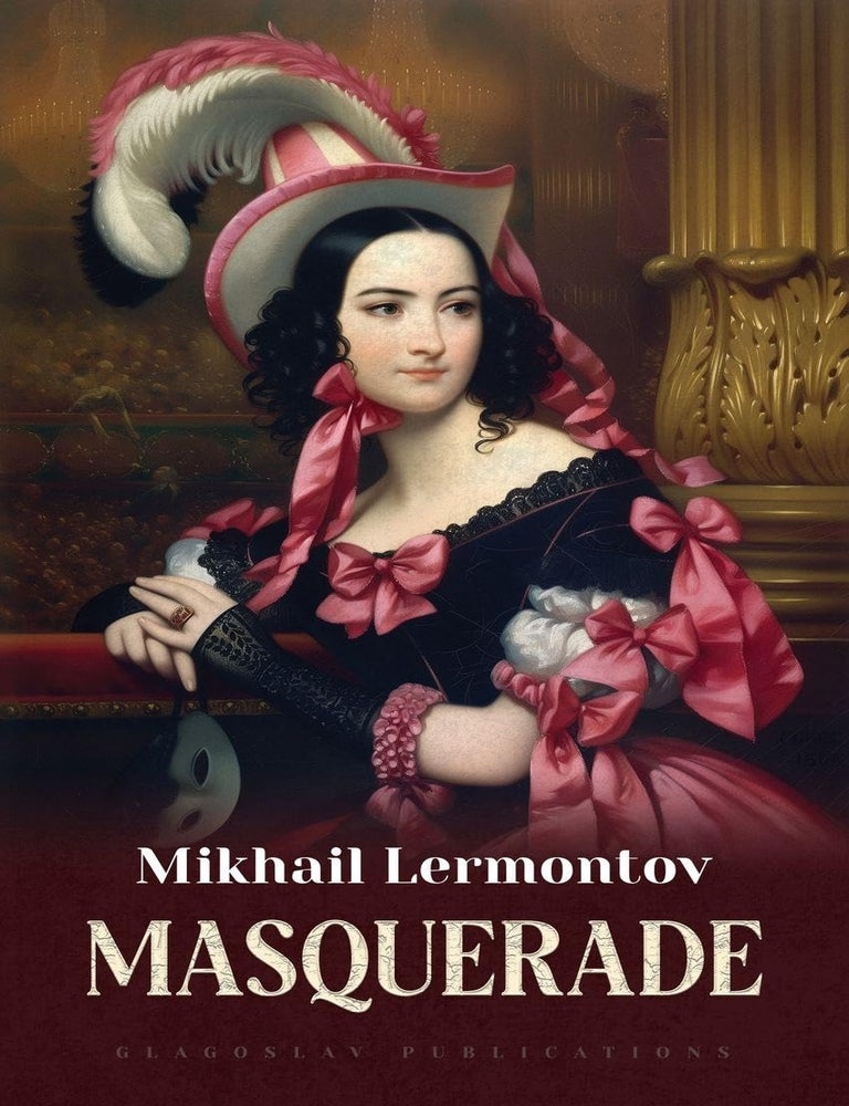 Item #33320 Masquerade. Mikhail Lermontov.