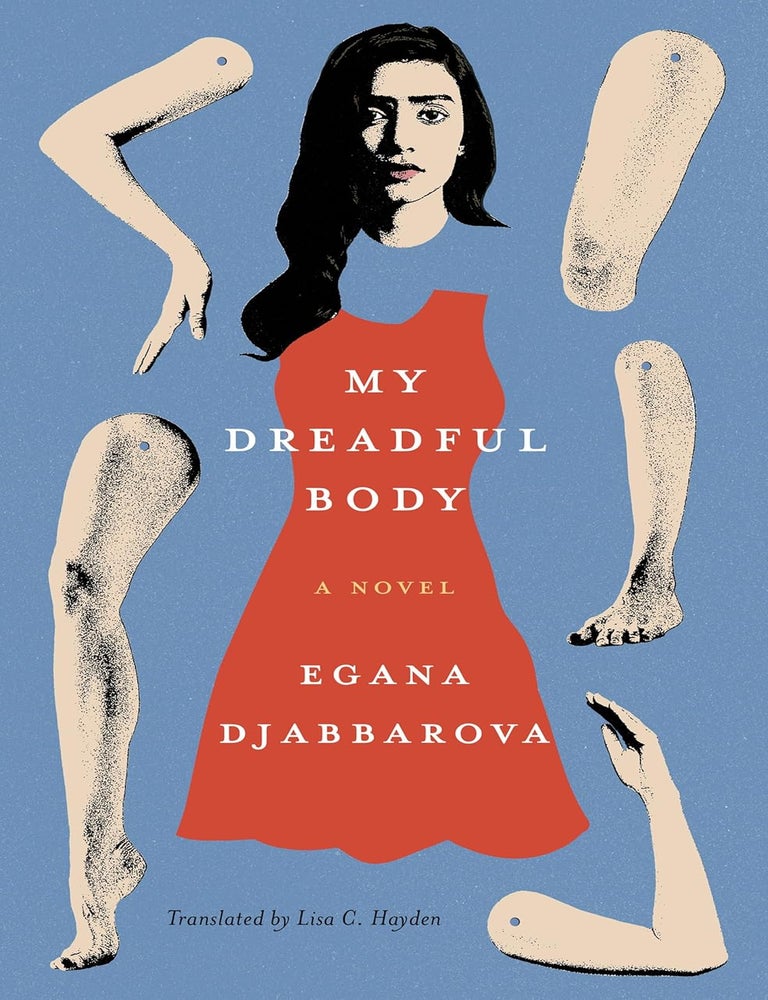 Item #33621 My Dreadful Body. Egana Djabbarova.