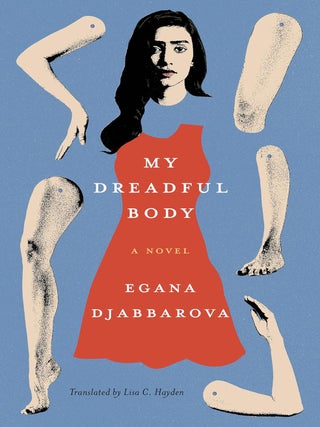 My Dreadful Body. Egana Djabbarova.