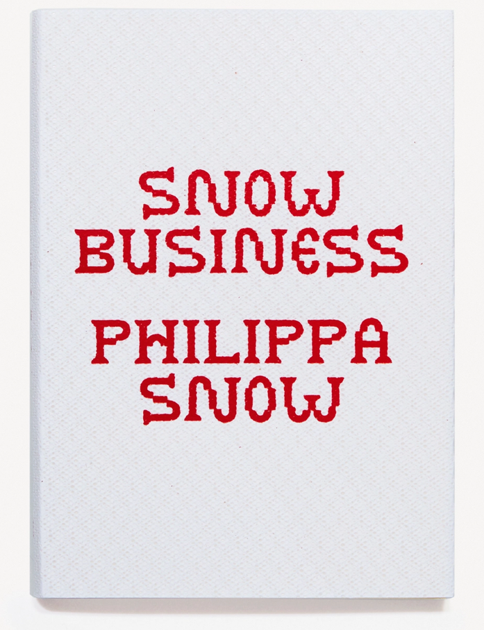 Item #33738 Snow Business. Philippa Snow.