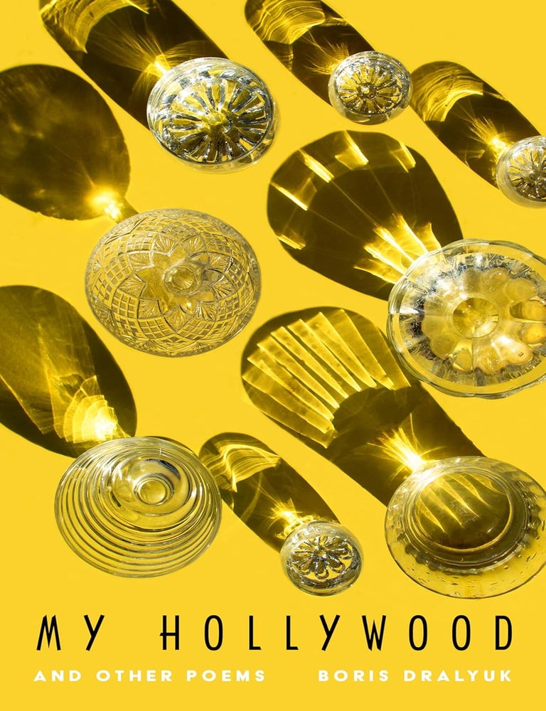 Item #34005 My Hollywood and Other Poems. Boris Dralyuk.