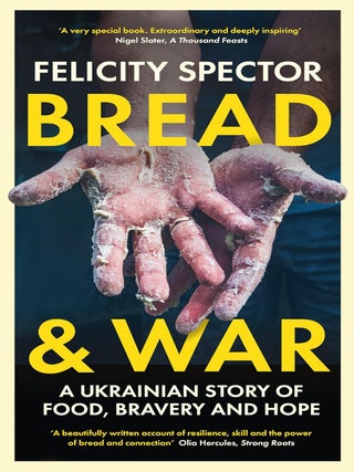 Bread and War. Felicity Spector.