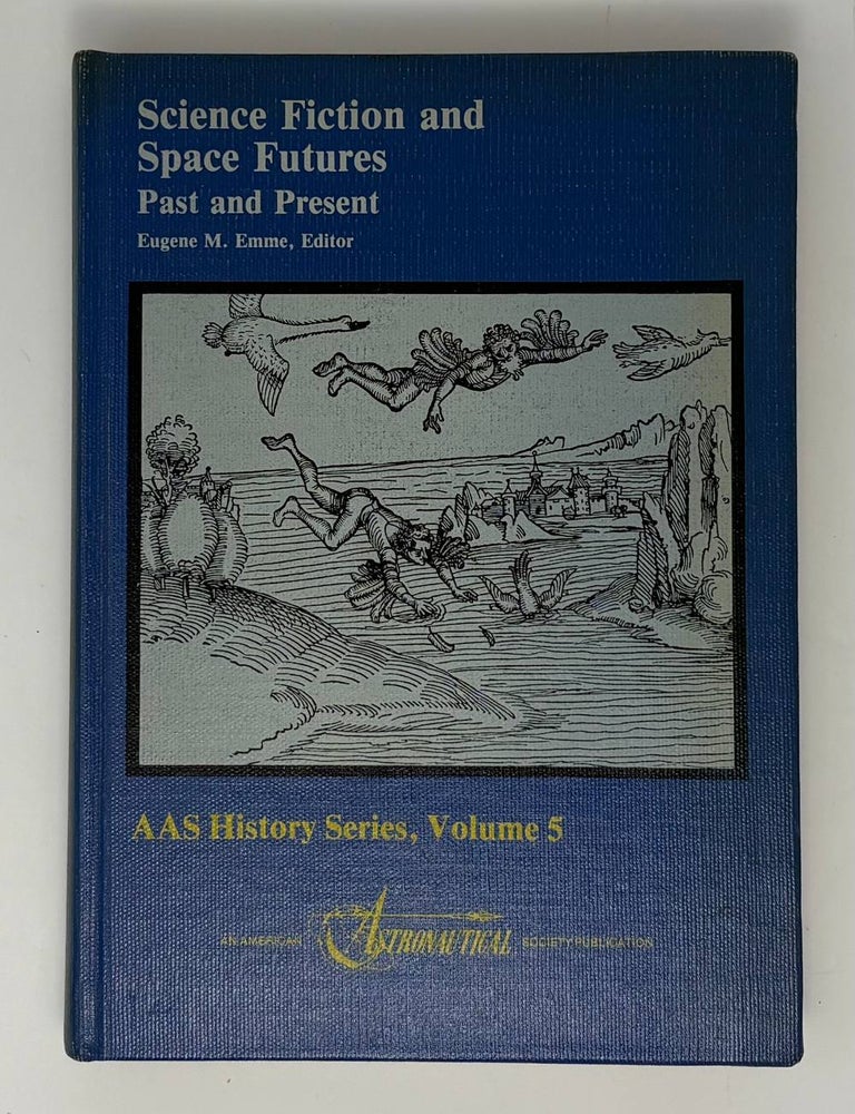 Item #34541 Science Fiction and Space Futures: Past and Present, Volume 5. Eugene M. Emme.