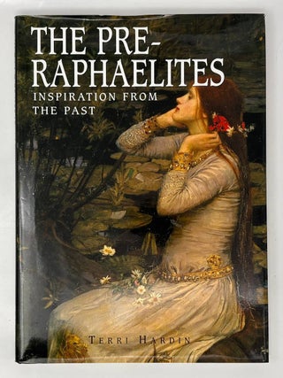 The Pre-Raphaelites. Inspiration From the Past