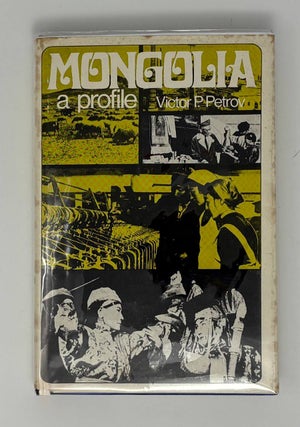 Item #34590 Mongolia. A Profile. Victor P. Petrov