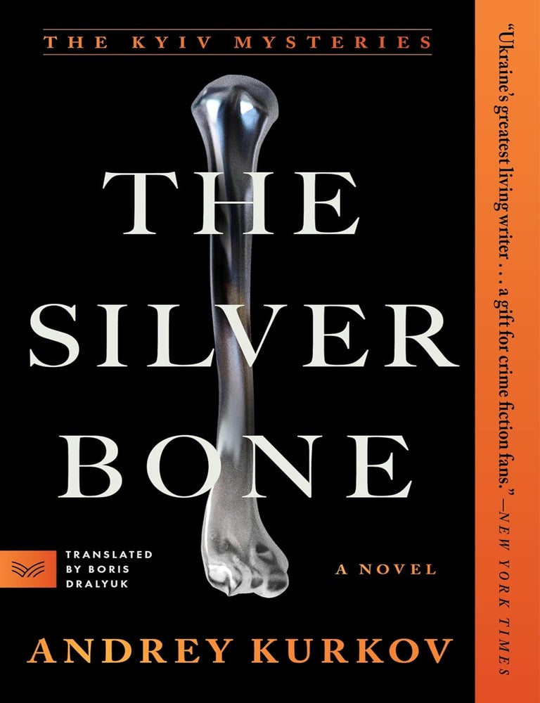 Item #34792 The Silver Bone. Andrey Kurkov.