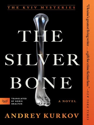 The Silver Bone. Andrey Kurkov.
