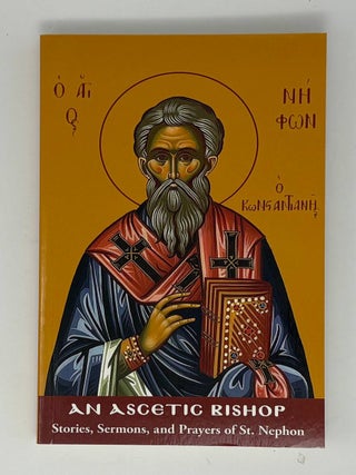 Stories, Sermons & Prayers of St. Nephon: An Ascetic Bishop. I. Apostolopoulos, J., Gentithes.
