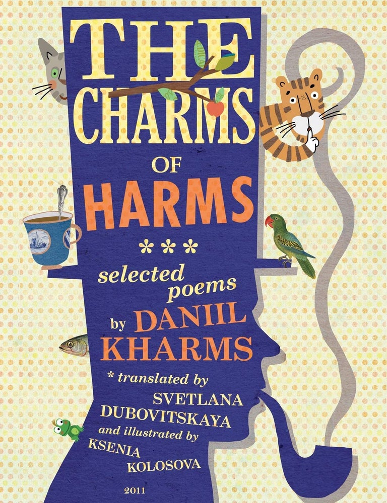 Item #35072 The Charms of Harms: Selected Poems by Daniil Kharms. D. Kharms.