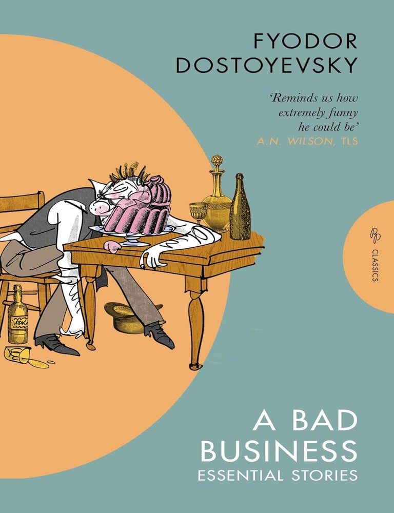 Item #35075 A Bad Business: Essential Stories. Fyodor Dostoyevsky.