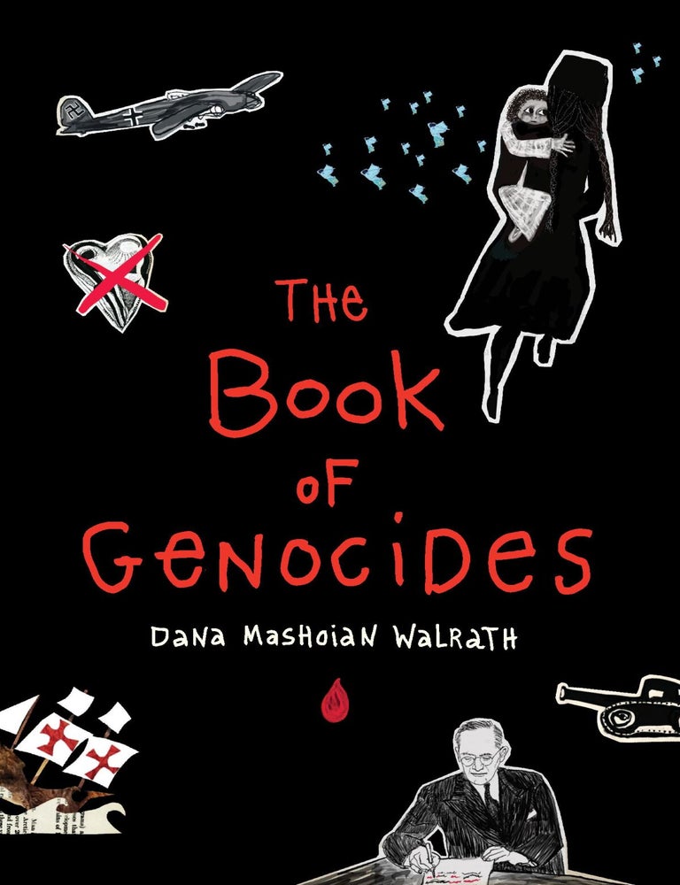 Item #35111 The Book of Genocides. Dana Mashoian Walrath.