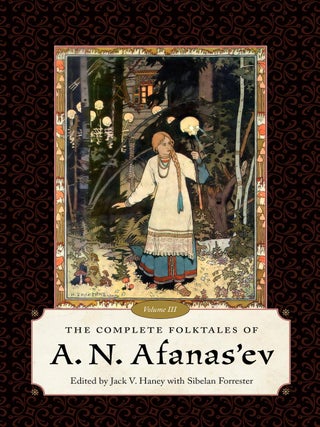The Complete Folktales of A. N. Afanas'ev, Volume III