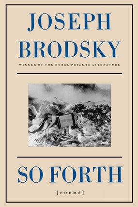 Item #3789 So Forth: Poems. J. Brodsky