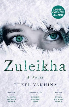 Item #3862 Zuleikha. Guzel Yakhina