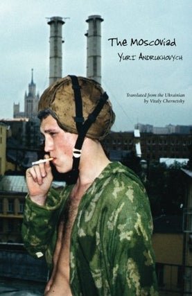Item #3869 The Moscoviad. Yuri Andrukhovych