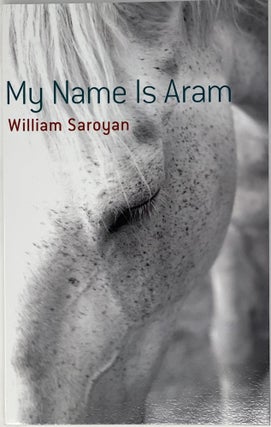 Item #3874 My Name Is Aram. W. Saroyan