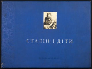 Item #4181 [STALIN AND CHILDREN] Stalin i dity [i.e. Stalin and the Children