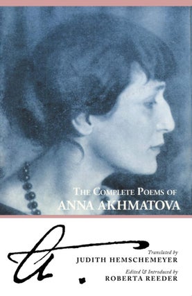 Item #4216 The Complete Poems of Anna Akhmatova. Anna Akhmatova