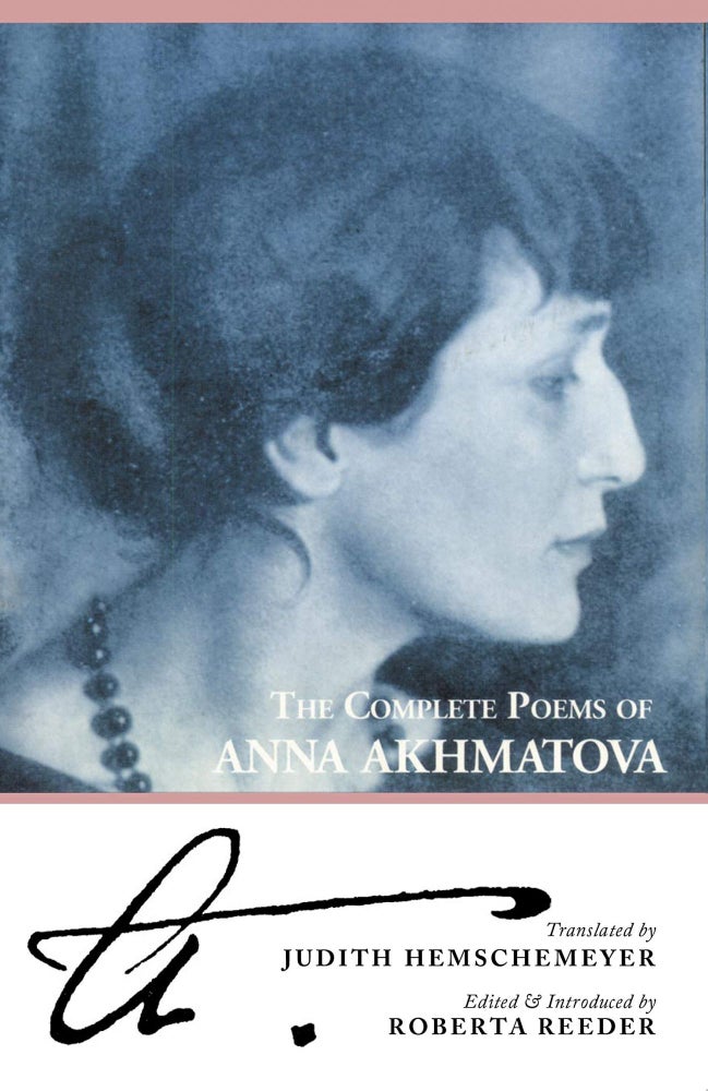 Item #4216 The Complete Poems of Anna Akhmatova. Anna Akhmatova.