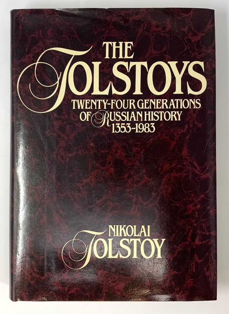 Item #4980 The Tolstoys: Twenty-four Generations of Russian History 1353-1983. Nikolai Tolstoy.