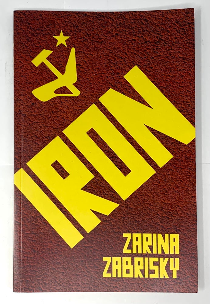 Item #4986 Iron. MODERN LITERATURE, Zarina Zabrisky.