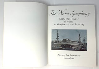 The Neva Symphony: Leningrad in Works of Graphic Art and Painting