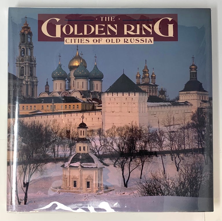 Item #5056 The Golden Ring: Cities of Old Russia. A. Komech.