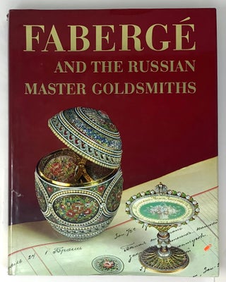 Item #5090 Faberge and the Russian Master Goldsmiths. G. Hill, G. G., Smorodinova
