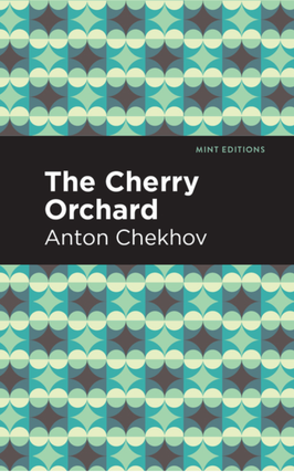 Item #5212 The Cherry Orchard. Anton Chekhov