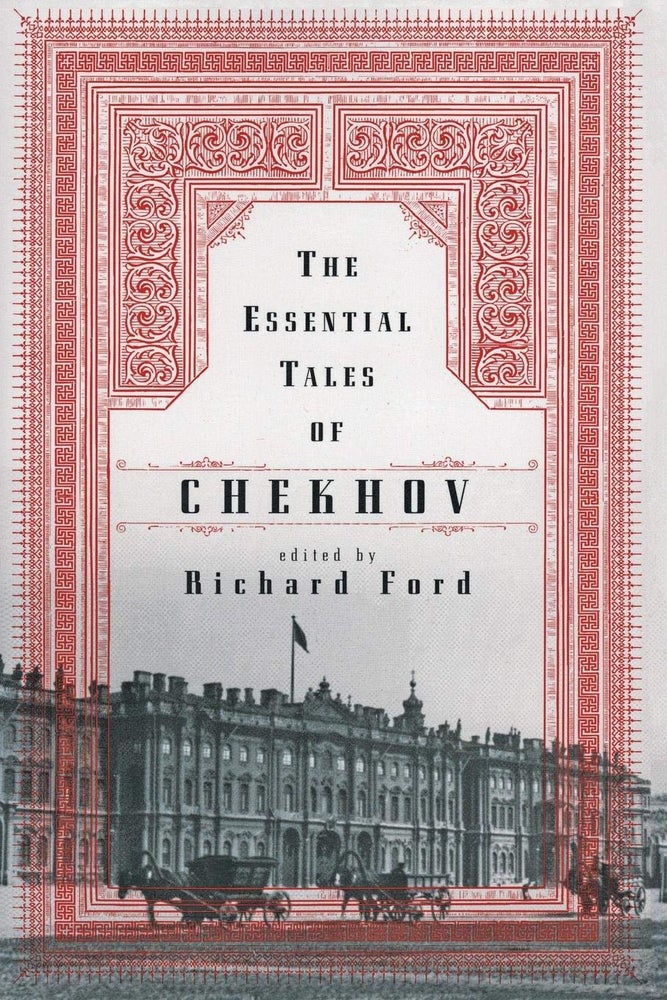 Item #5213 The Essential Tales of Chekhov. Anton Chekhov.