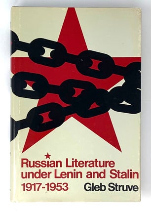 Item #5268 Russian Literature Under Lenin and Stalin 1917-1953. Gleb Struve