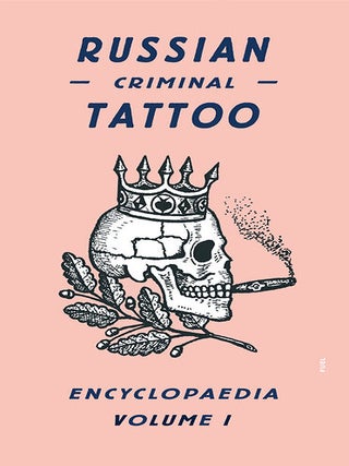 Item #5922 Russian Criminal Tattoo Encyclopaedia Volume I