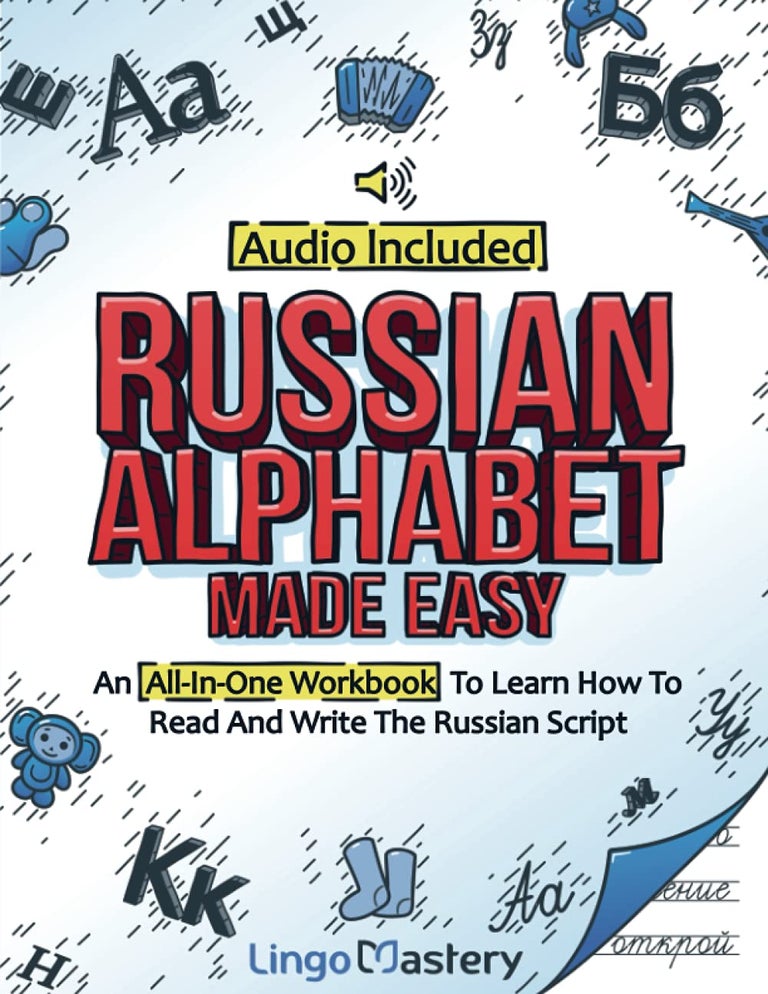 Item #5930 Russian Alphabet Made Easy: An All-In-One Workbook To Learn How To Read And Write The Russian Script