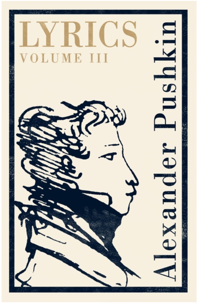 Item #5966 Lyrics: Volume 3 (1824-29). Alexander Pushkin.
