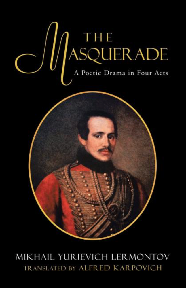 Item #5996 The Masquerade: A Poetic Drama in Four Acts. Mikhail Lermontov.