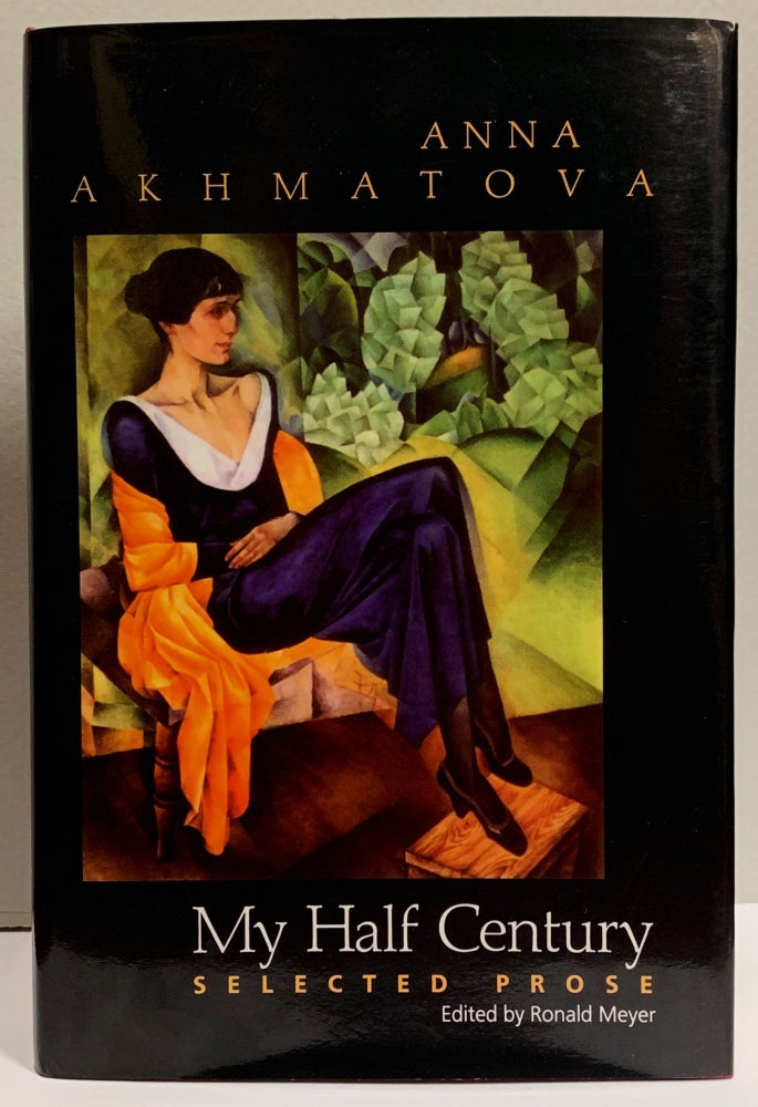 Item #6 My Half Century. Selected Prose. Anna Akhmatova.