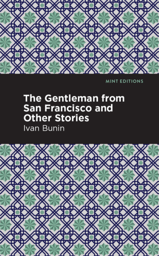 Item #6010 The Gentleman from San Francisco and Other Stories. Ivan Bunin.