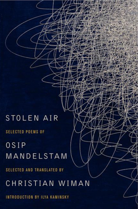 Item #6071 Stolen Air: Selected Poems of Osip Mandelstam. Osip Mandelstam