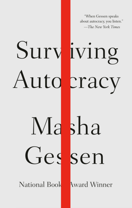 Item #6089 Surviving Autocracy. Masha Gessen