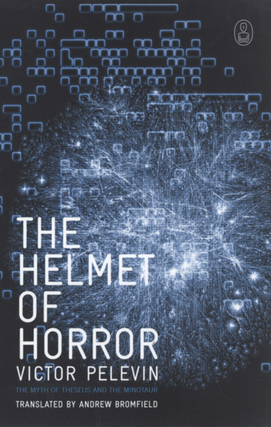 Item #6091 The Helmet of Horror: The Myth of Theseus and the Minotaur. Victor Pelevin