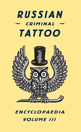 Item #6291 Russian Criminal Tattoo Encyclopaedia, Volume III