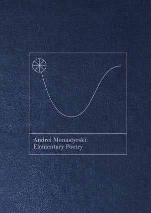 Item #6497 Elementary Poetry. Andrei Monastyrski