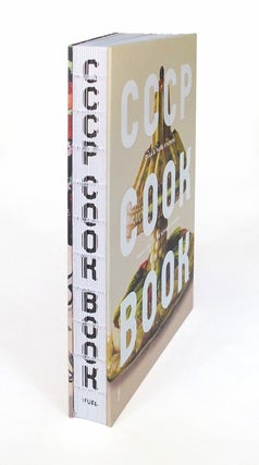 CCCP COOK BOOK: True Stories of Soviet Cuisine