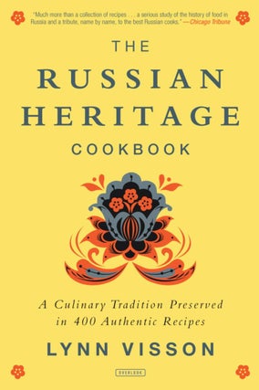 Item #6655 The Russian Heritage Cookbook: A Culinary Tradition in Over 400 Recipes. Lynn Visson