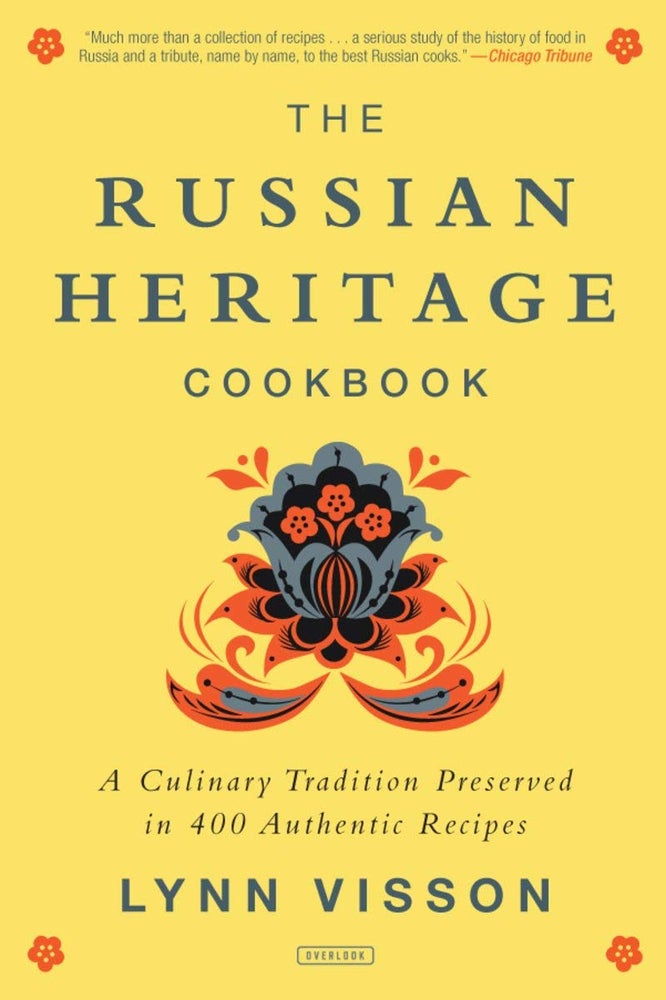 Item #6655 The Russian Heritage Cookbook: A Culinary Tradition in Over 400 Recipes. Lynn Visson.