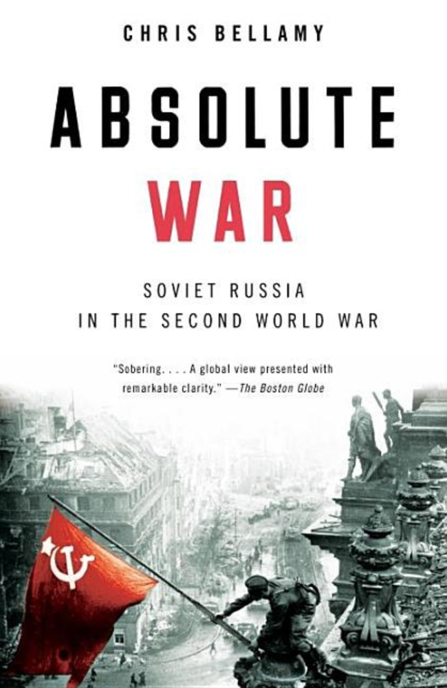 Item #7331 Absolute War: Soviet Russia in the Second World War. Chris Bellamy.